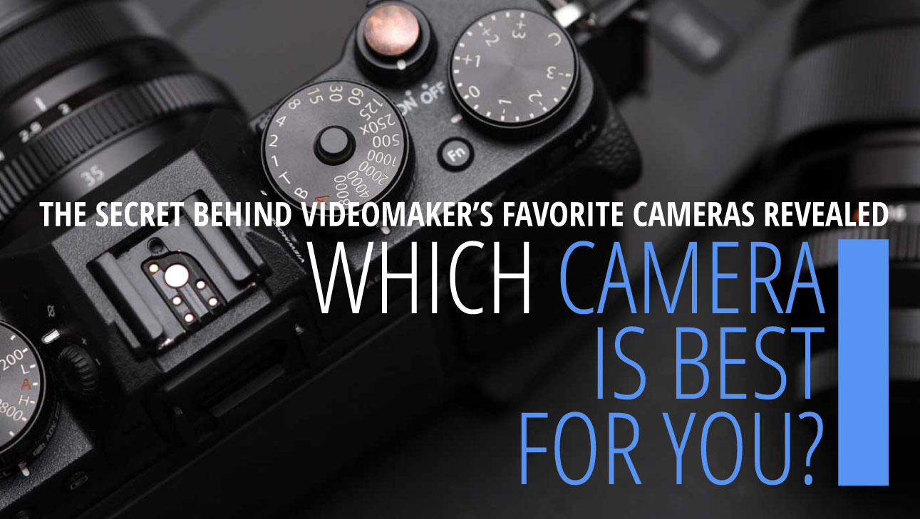 Which camera is right for you? Videomaker