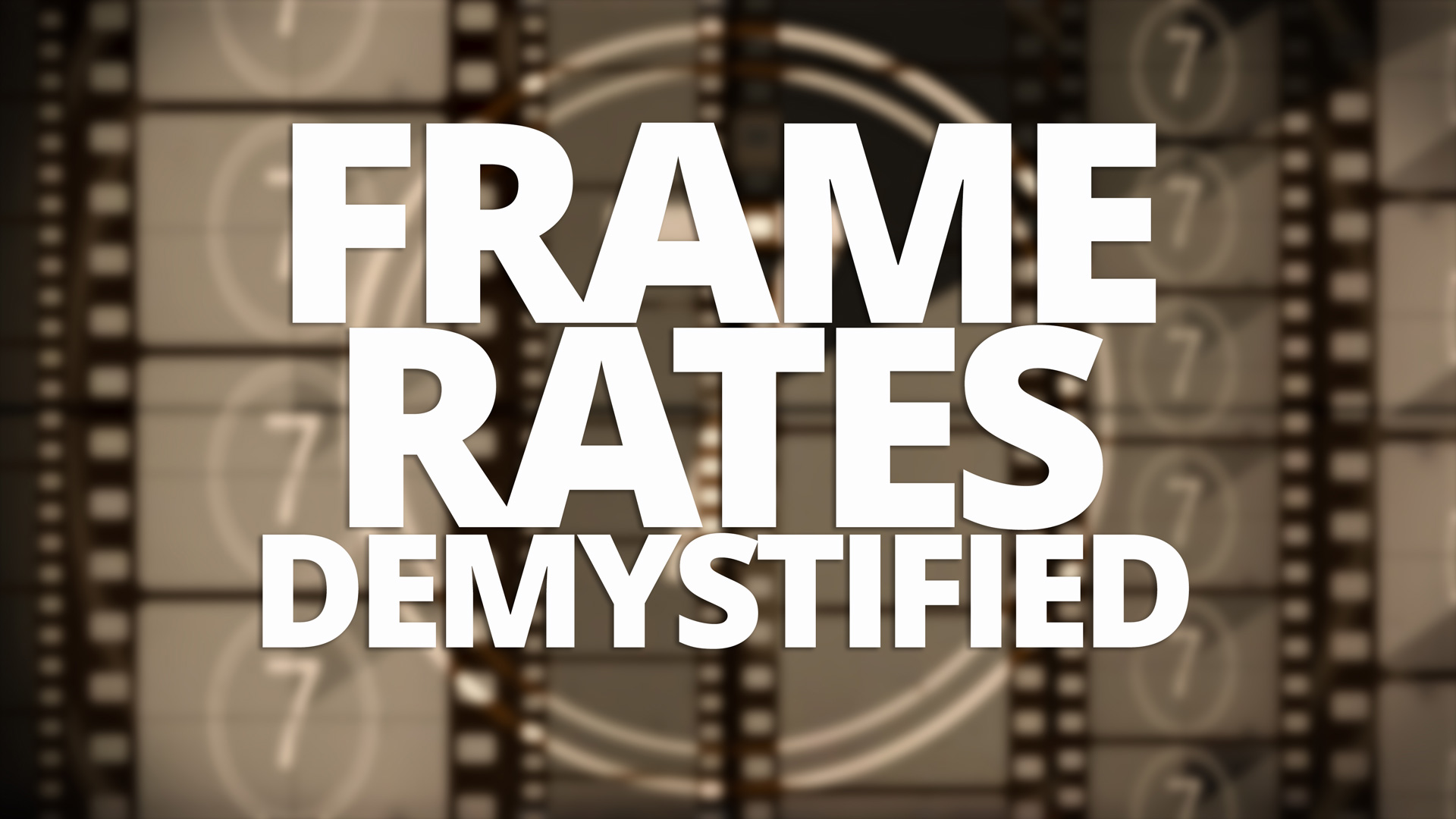 Frame Rates Demystified The Ultimate Decision Smooth vs. Cinematic